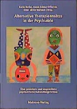 Paperback Alternative Heilmethoden in der Psychiatrie von Karin Bothe, Alexa Köhler-Offierski, Ernst U Vorbach