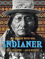 Fester Einband Das große Buch der Indianer von Bill Yenne, Richard H Dillon