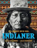 Fester Einband Das große Buch der Indianer von Richard H Dillon, Bill Yenne