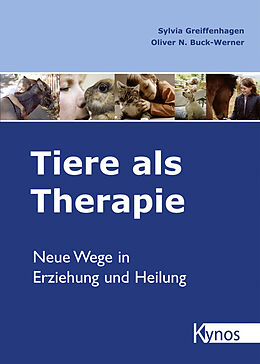 Fester Einband Tiere als Therapie von Sylvia Greiffenhagen, Oliver N Buck-Werner