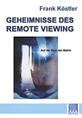 E-Book (epub) Geheimnisse des Remote Viewing von Frank Köstler
