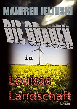E-Book (epub) Die Grauen in Louisas Landschaft von Manfred Jelinski