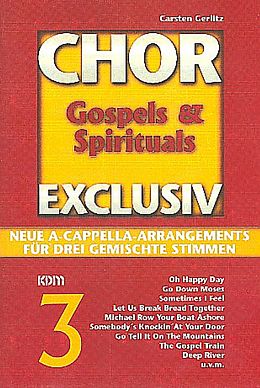  Notenblätter Chor exclusiv Band 3 Gospels and Spirituals