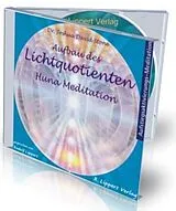 Audio CD (CD/SACD) CD Aufbau des Lichtquotienten  Huna Meditation von Joshua David Stone