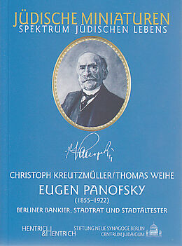 Kartonierter Einband Eugen Panofsky (1855-1922). Berliner Bankier -Stadtrat und Stadtältester von Christoph Kreutzmüller, Thomas Weihe