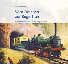 E-Book (epub) Vom Drachen zur RegioTram von Günter Klotz, Klaus-Peter Lorenz, Klaus Schulte