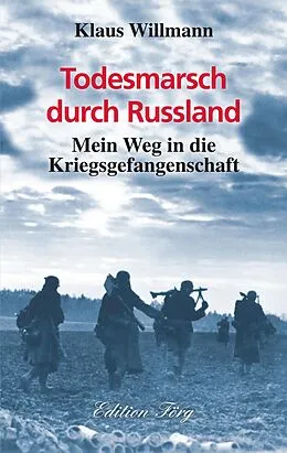 E-Book (epub) Todesmarsch durch Russland von Klaus Willmann