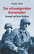 E-Book (epub) Die schweigenden Kameraden von Franz Taut