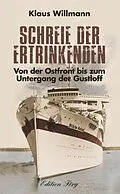 E-Book (epub) Schreie der Ertrinkenden von Klaus Willmann
