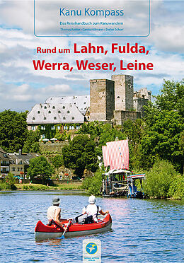 Paperback Kanu Kompass Rund um Lahn, Fulda, Werra, Weser, Leine von Thomas Kettler, Carola Hillmann, Stefan Schorr