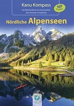 Fester Einband Kanu Kompass Nördliche Alpenseen von Björn Nehrhoff von Holderberg