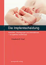Kartonierter Einband Die Impfentscheidung von Friedrich P Graf