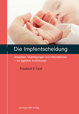 Kartonierter Einband Die Impfentscheidung von Friedrich P Graf