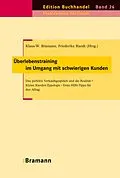 E-Book (pdf) Überlebenstraining im Umgang mit schwierigen Kunden von Klaus-W. Bramann