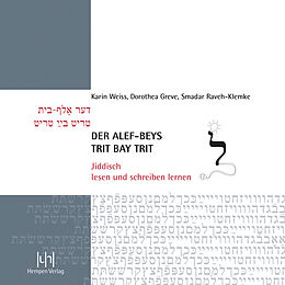 Kartonierter Einband Der alef-beys, trit bay trit von Karin Weiss, Dorothea Greve, Smadar Raveh-Klemke