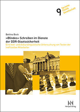 Kartonierter Einband 'Blindes' Schreiben im Dienste der DDR-Staatssicherheit von Bettina M. Bock