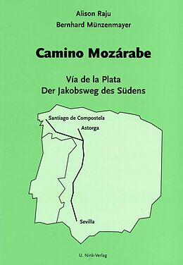 Kartonierter Einband Camino Mozárabe von Alison Raju, Bernhard Münzenmayer