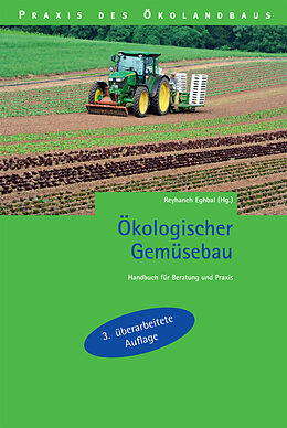 Fester Einband Ökologischer Gemüsebau von Michael (Dr.) Beck, Katja Besselmann, Monika u a Bietsch