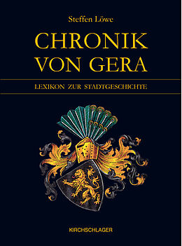 Fester Einband Chronik von Gera von Steffen Löwe