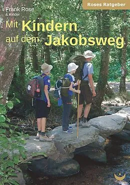 E-Book (epub) Mit Kindern auf dem Jakobsweg von Frank Rose