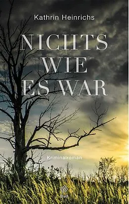 E-Book (epub) Nichts wie es war von Kathrin Heinrichs