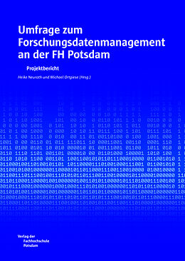 Kartonierter Einband Umfrage zum Forschungsdatenmanagement an der FH Potsdam von Heike Neuroth