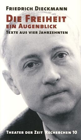 Paperback Die Freiheit ein Augenblick von Friedrich Dieckmann