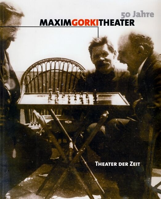 50 Jahre Maxim Gorki Theater Berlin