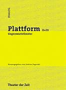 Paperback Plattform II + III von Fabrice Melquiot, Abel Neves, Tim Carlson