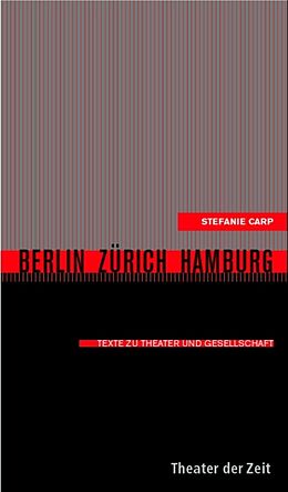 Fester Einband Berlin - Zürich - Hamburg von Stefanie Carp