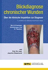 Kartonierter Einband Blickdiagnose chronischer Wunden von Joachim Dissemond