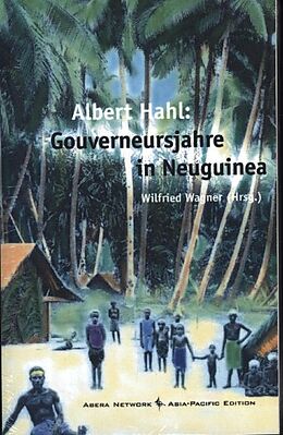 Kartonierter Einband Albert Hahl: Gouverneursjahre in Neuguinea von Albert Hahl
