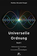 Fester Einband Universelle Ordnung Band 1 von Matthias Alexander Pauqué