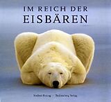 Fester Einband Im Reich der Eisbären von Norbert Rosing
