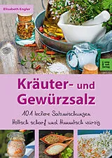 Kartonierter Einband (Kt) Kräuter- und Gewürzsalz von Elisabeth Engler