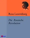 E-Book (epub) Die Russische Revolution von Rosa Luxemburg