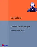 E-Book (epub) Lebenserinnerungen bis zum Jahre 1852 von Carl Schurz