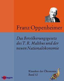 E-Book (epub) Das Bevölkerungsgesetz des T.R. Malthus und der neueren Nationalökonomie von Franz Oppenheimer