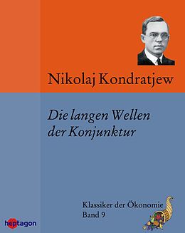 E-Book (epub) Die langen Wellen der Konjunktur von Nikolaj Kondratjew