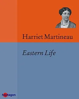 E-Book (epub) Eastern Life von Harriet Martineau