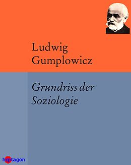 E-Book (epub) Grundriss der Soziologie von Ludwig Gumplowicz