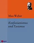 E-Book (epub) Konfuzianismus und Taoismus von Max Weber