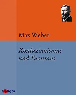 E-Book (epub) Konfuzianismus und Taoismus von Max Weber