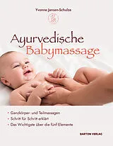 Kartonierter Einband Ayurvedische Babymassage von Yvonne Jansen-Schulze