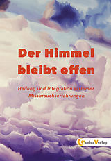 E-Book (epub) Der Himmel bleibt offen von Anna Schmidt, Dominico Winter, Angela Weiß