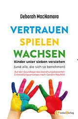 Fester Einband Vertrauen Spielen Wachsen von Deborah MacNamara