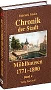 Chronik der Stadt Mühlhausen in Thüringen. BAND 4 (1771-1890)