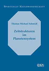 Kartonierter Einband Zeitstrukturen im Planetensystem von Thomas Michael Schmidt