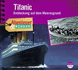 Audio CD (CD/SACD) Abenteuer & Wissen: Titanic von Maja Nielsen