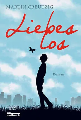 E-Book (epub) Liebeslos von Martin Creutzig